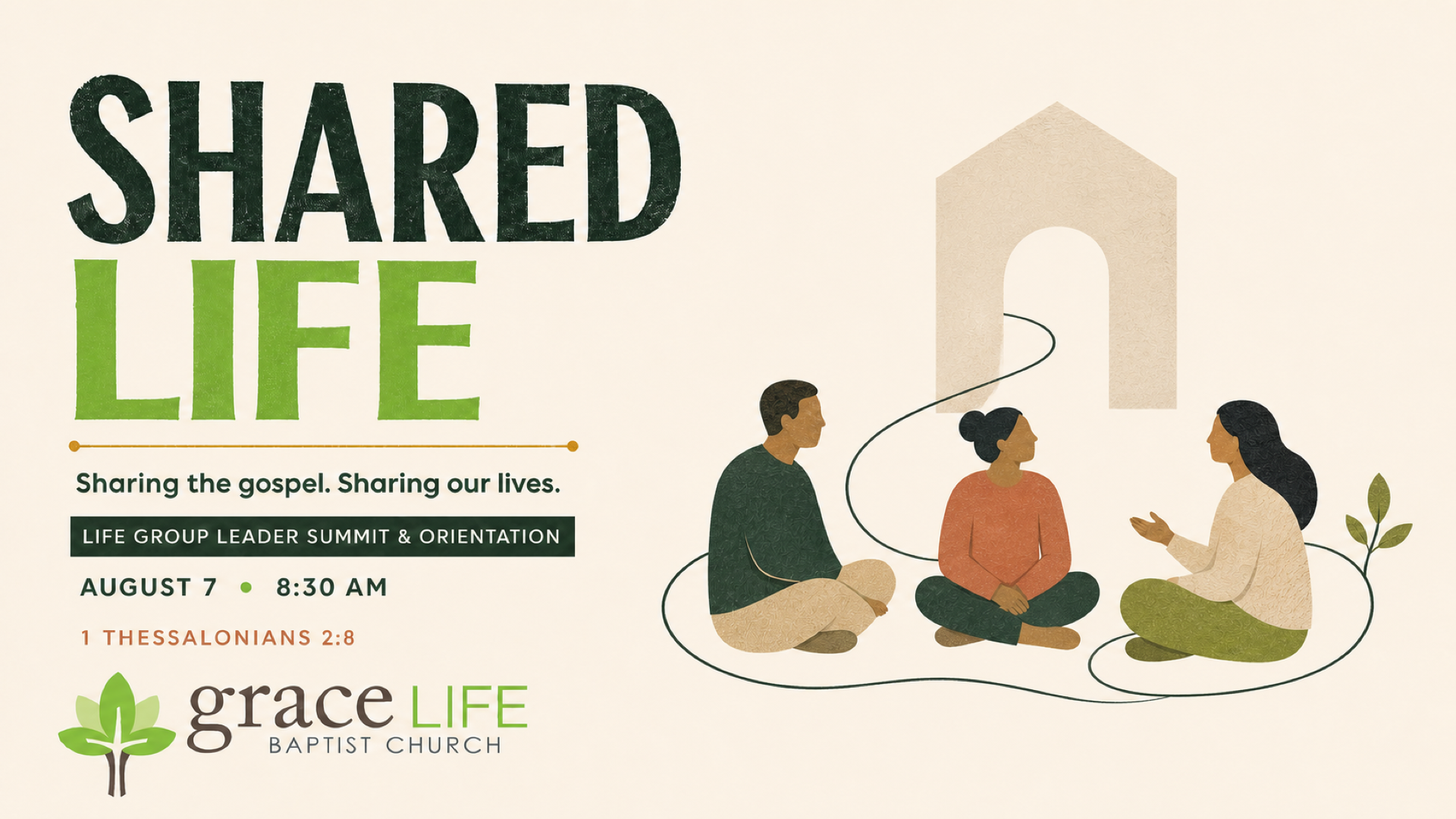 Shared Life: 2027 Life Group Leader Summit and Orientation, August 7 at 8:30 AM